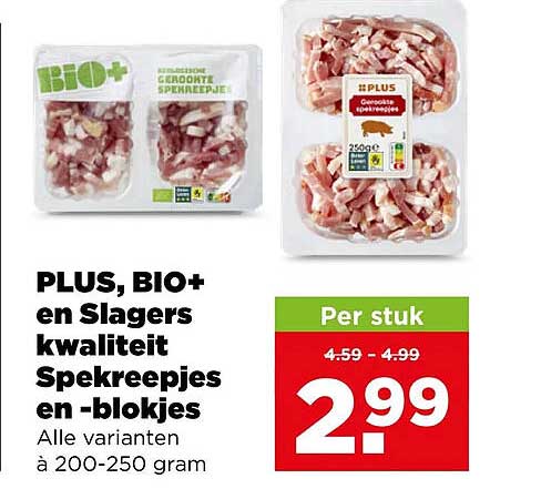 PLUS, BIO+ en Slagers kwaliteit Spekreepjes en -blokjes