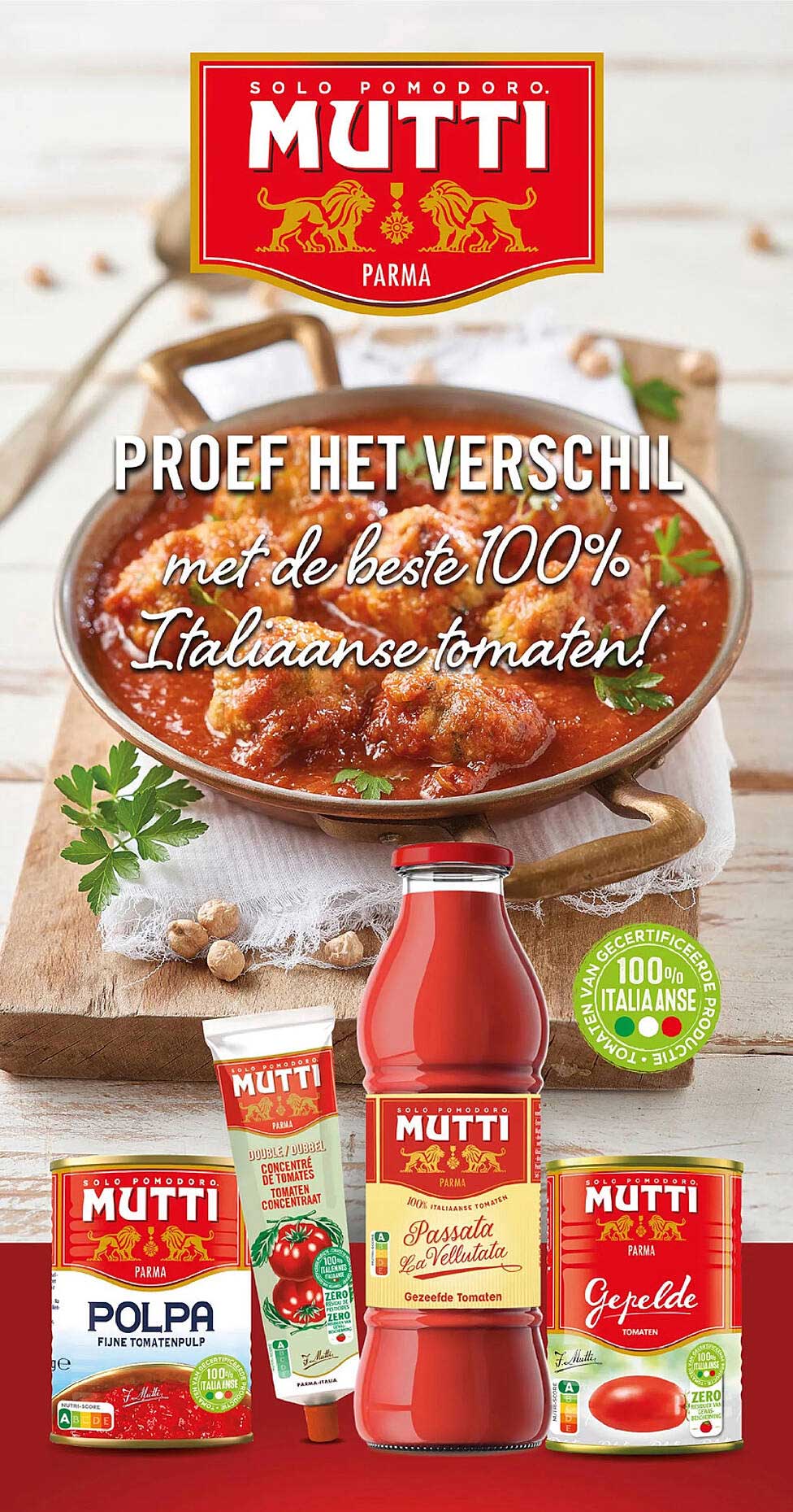 Proef het verschil met de beste 100% Italiaanse tomaten!