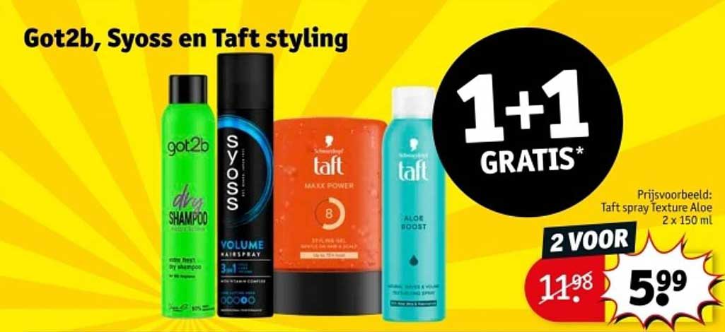 Got2b, Syoss en Taft styling 1+1 GRATIS