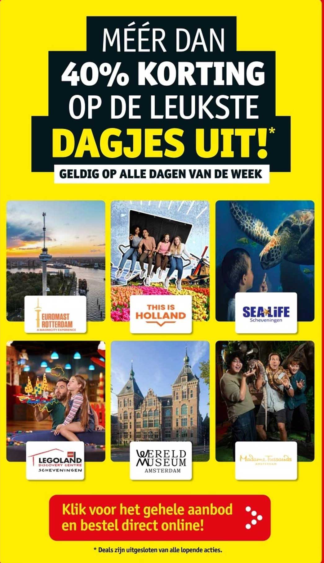 MÉÉR DAN 40% KORTING OP DE LEUKSTE DAGJES UIT!