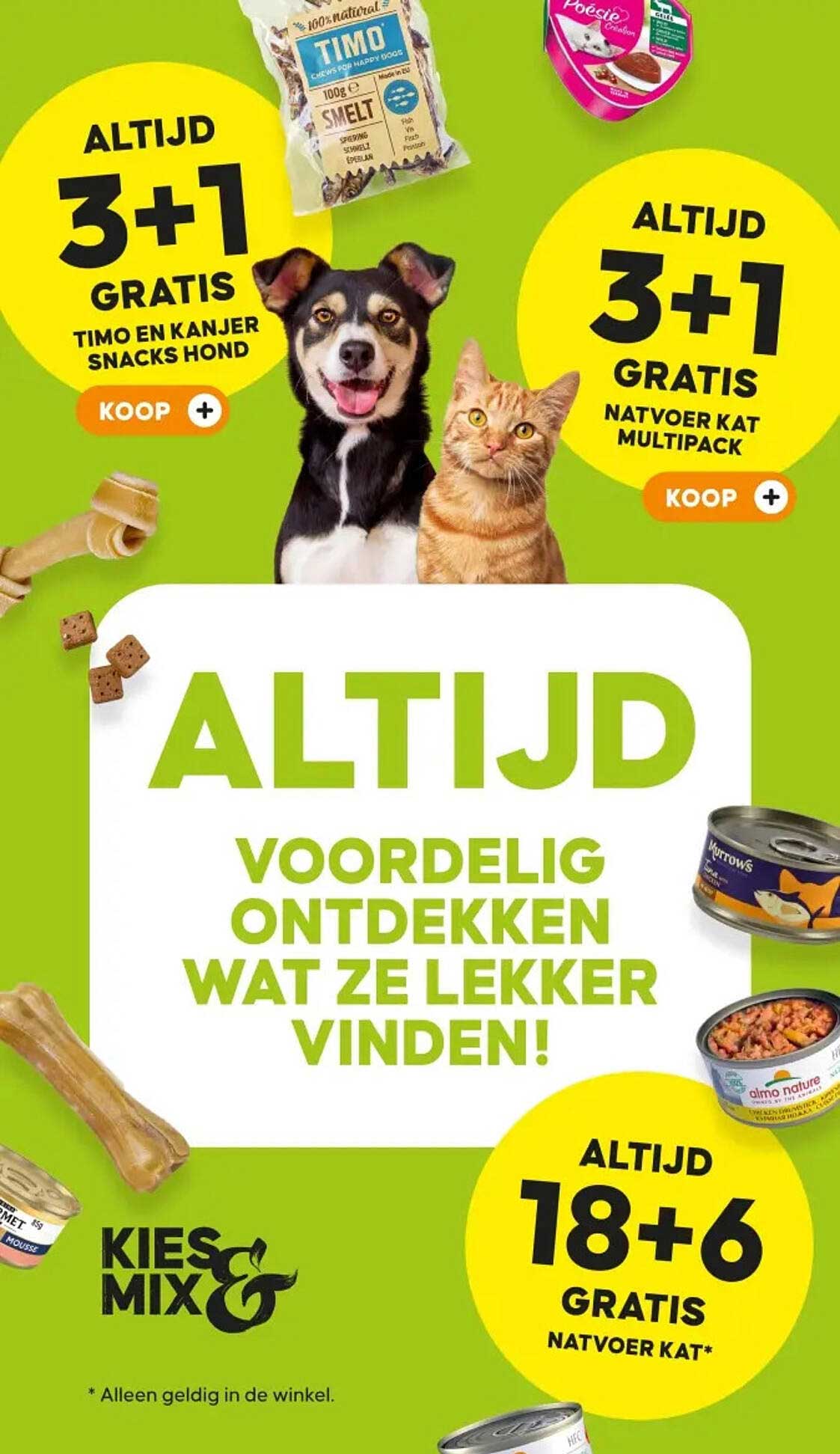 ALTIJD 3+1 GRATIS TIMO EN KANJER SNACKS HOND