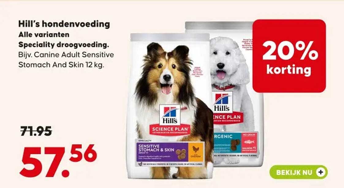 Hill’s hondenvoeding Alle varianten Specialty droogvoeding. Bijv. Canine Adult Sensitive Stomach And Skin 12 kg. 20% korting