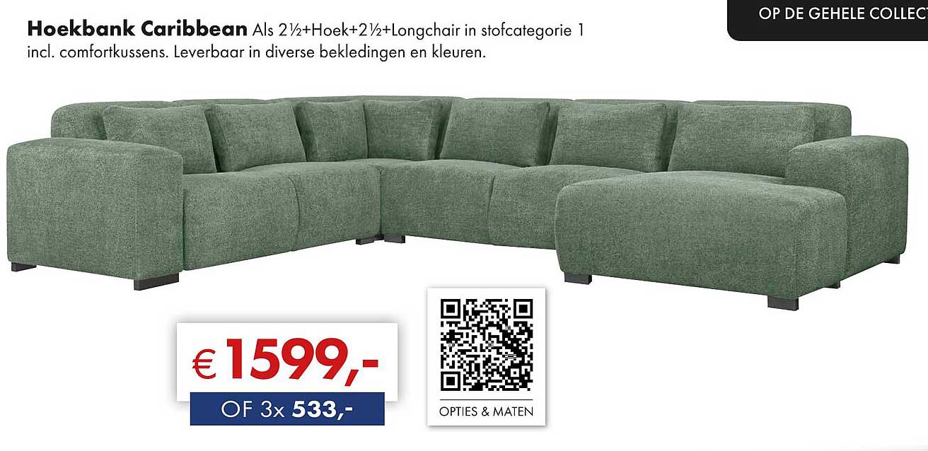 Hoekbank Caribbean Als 2½+Hoek+2½+Longchair in stofcategorie 1 incl. comfortkussens. Leverbaar in diverse bekledingen en kleuren.