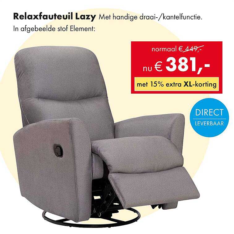 Relaxfauteuil Lazy Met handige draai-/kantelfunctie.
