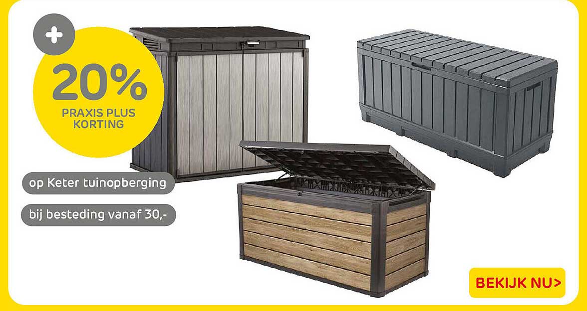 20% Praxis Plus korting op Keter tuinopeberging bij besteding vanaf 30,-