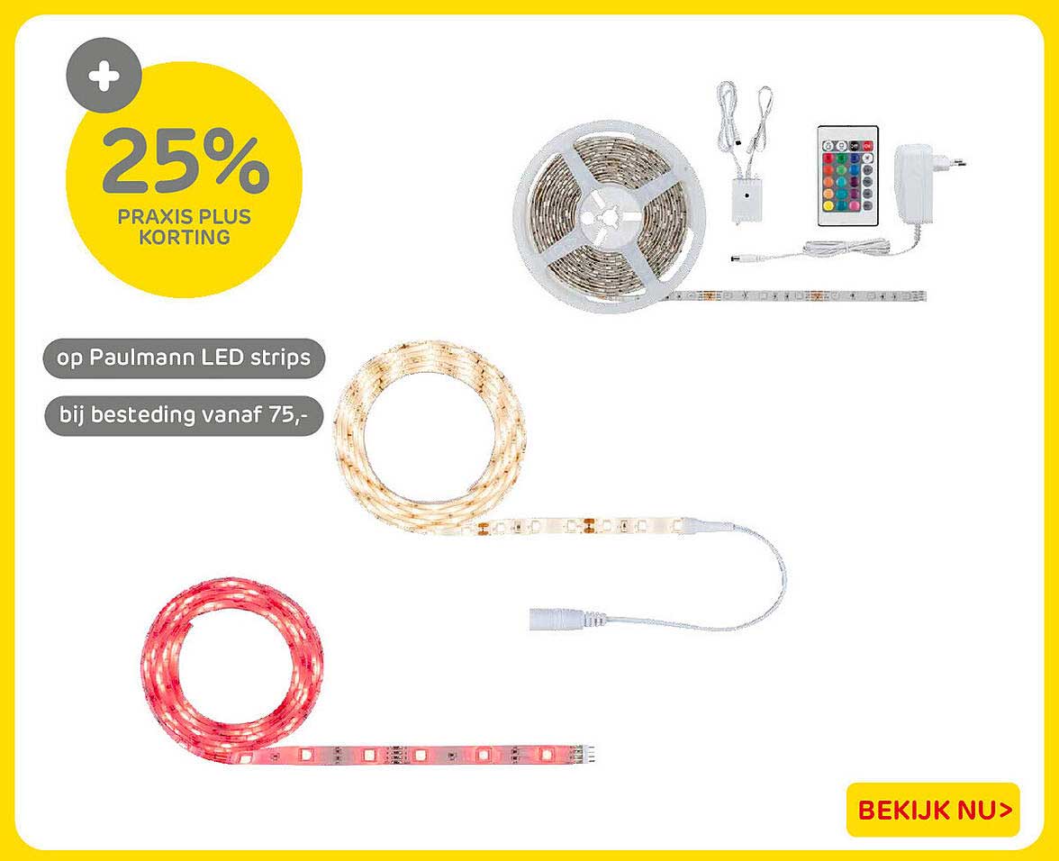 25% Praxis Plus korting op Paulmann LED strips bij besteding vanaf 75,-