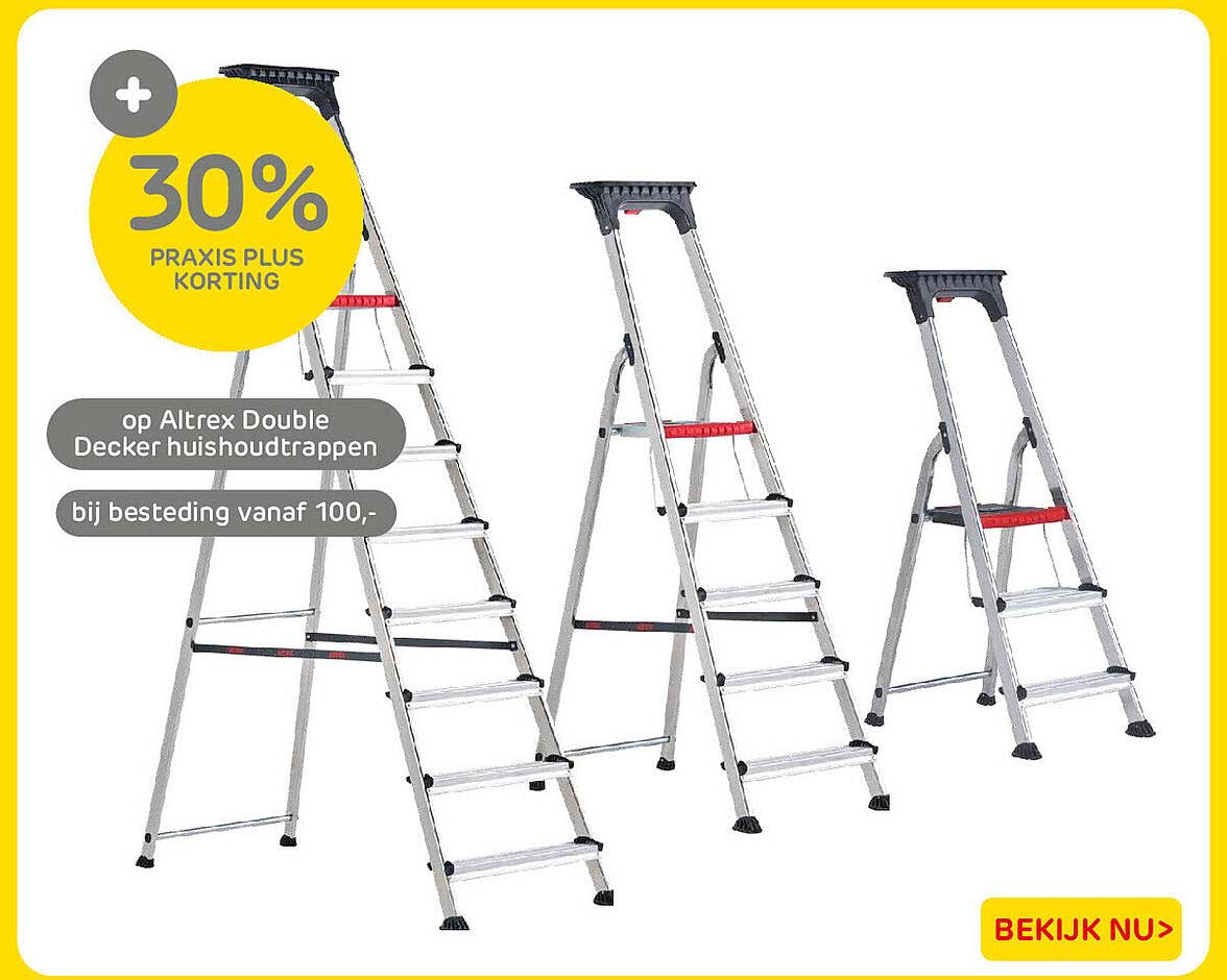 30% Praxis Plus korting op Altrex Double Decker huishoudtrappen bij besteding vanaf 100,-
