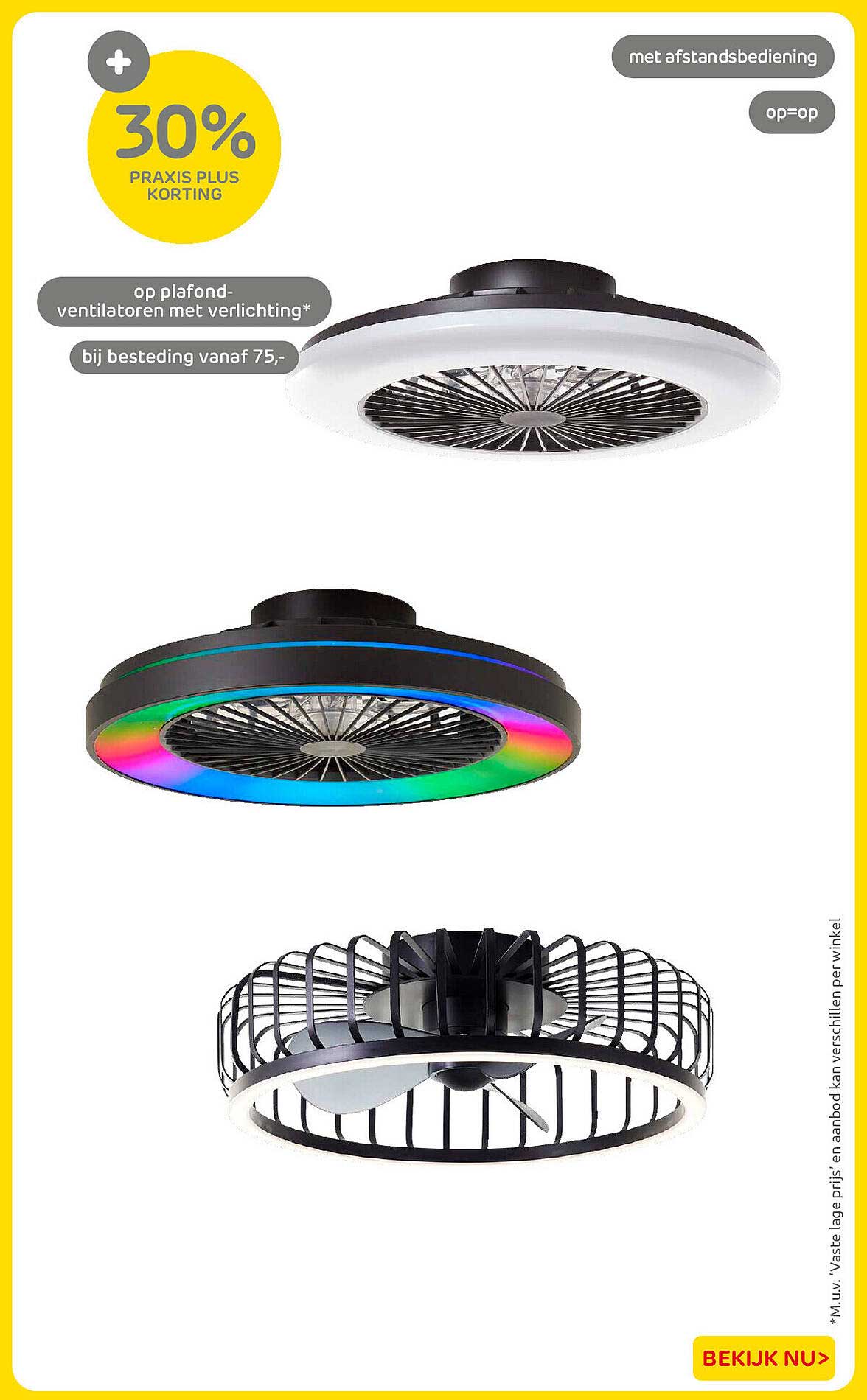 30% PRAXIS PLUS KORTING op plafond-ventilatoren met verlichting* bij besteding vanaf 75,-
