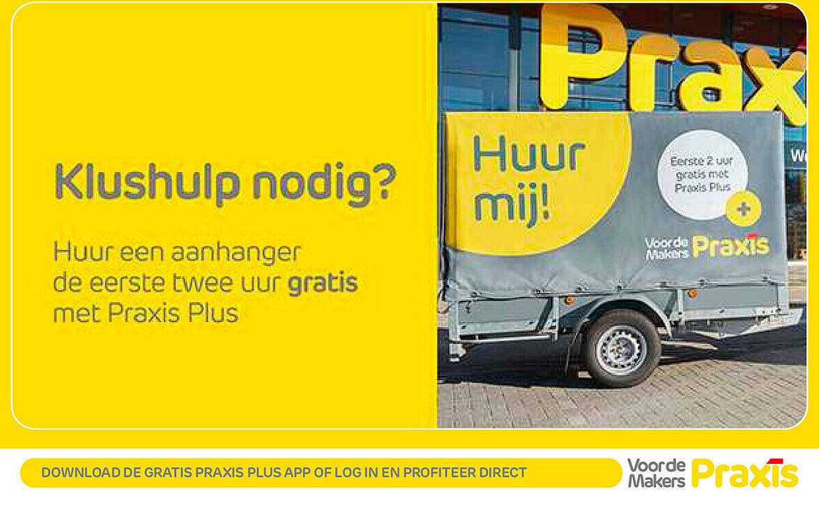 Huur een aanhanger de eerste twee uur gratis met Praxis Plus