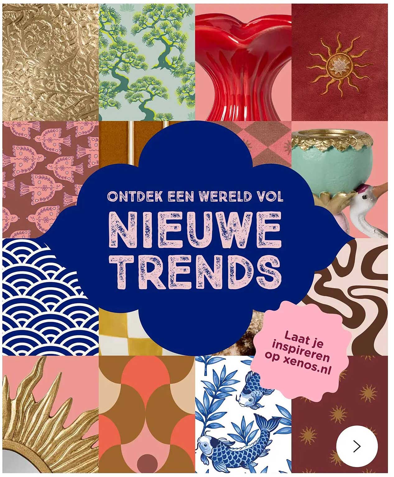 ONTDEK EEN WERELD VOL NIEUWE TRENDS