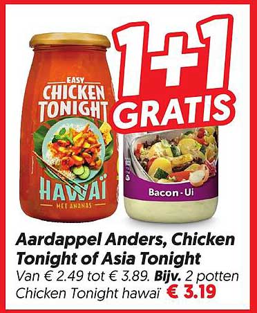 Aardappel Anders, Chicken Tonight of Asia Tonight 1+1 GRATIS