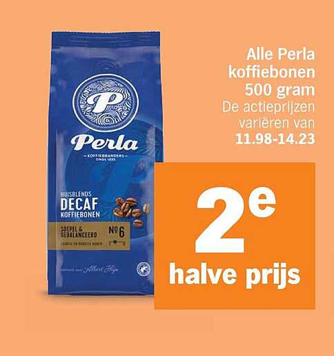 Alle Perla koffiebonen 500 gram De actieprijzen variëren van 11.98-14.23 2e halve prijs