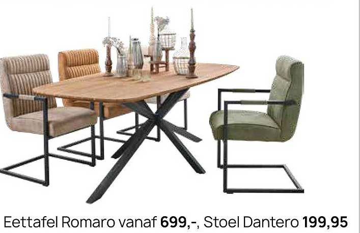 Eettafel Romaro vanaf 699,-, Stoel Dantero 199,95