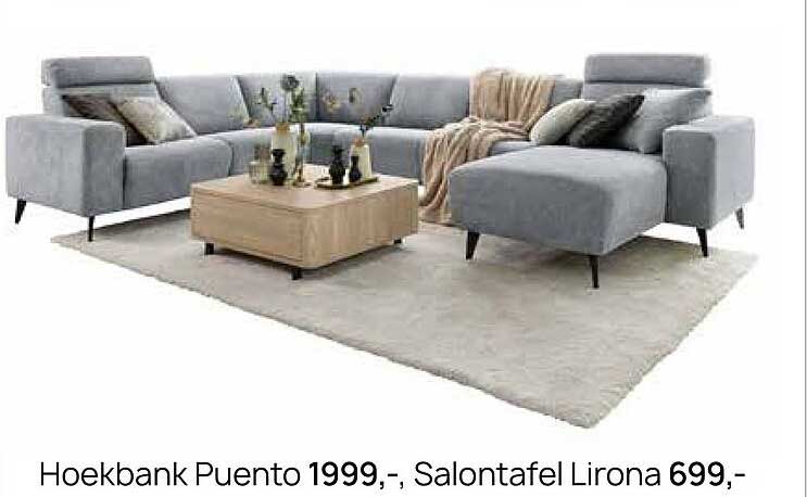 Hoekbank Puento 1999,-, Salontafel Lirona 699,-