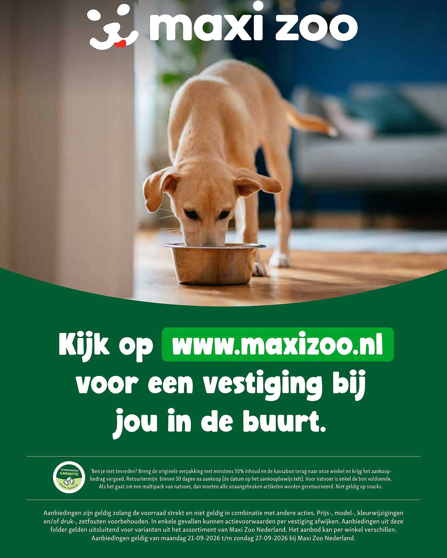 Kijk op www.maxizoo.nl voor een vestiging bij jou in de buurt.