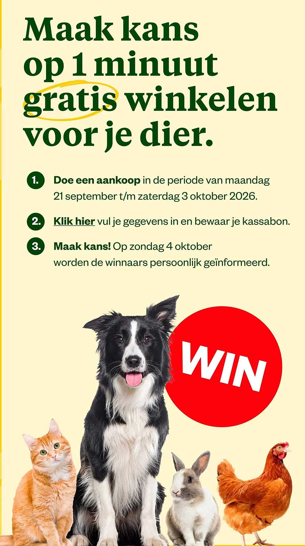 Maak kans op 1 minuut gratis winkelen voor je dier.