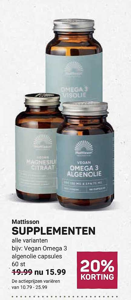 Mattisson SUPPLEMENTEN alle varianten bijv: Vegan Omega 3 algencolie capsules 60 st 20% KORTING