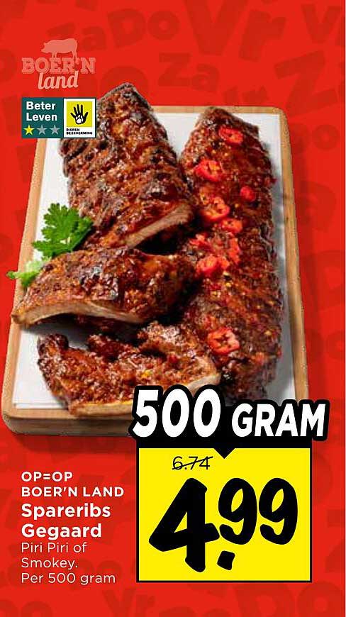 OP=OP BOER’N LAND Spareribs Gegaard Piri Piri of Smokey. Per 500 gram