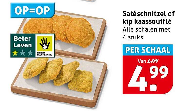 Satéschnitzel of kip kaassoufflé Alle schalen met 4 stuks