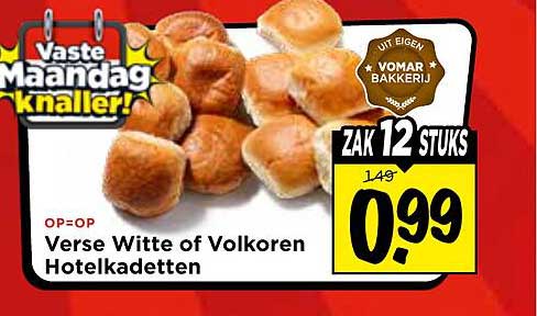 Vaste Maandagknaller! Op=Op Verse Witte of Volkoren Hotelkadetten