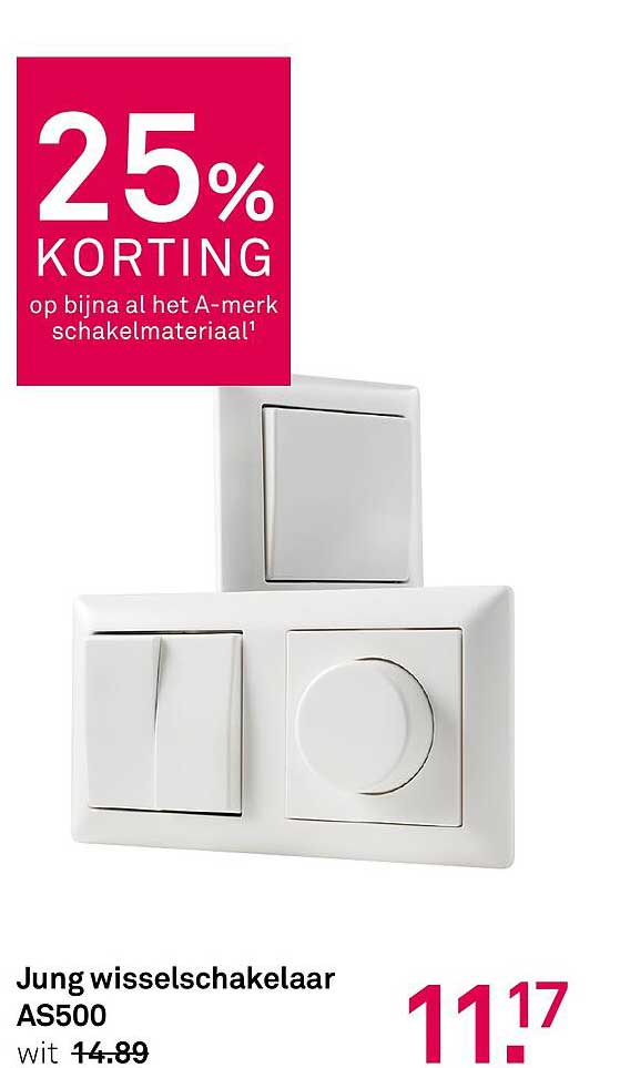 25% KORTING op bijna al het A-merk schakelmateriaal