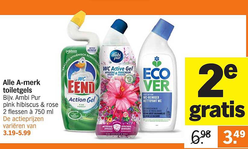 Alle A-merk toiletgels Bijv. Ambi Pur pink hibiscus & rose 2 flessen à 750 ml De actieprijzen variëren van 3.19-5.99
