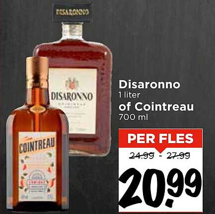 Disaronno 1 liter of Cointreau 700 ml