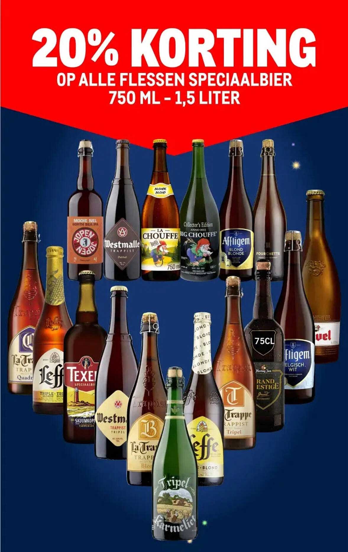 20% KORTING OP ALLE FLESSEN SPECIAALBIER 750 ML - 1,5 LITER