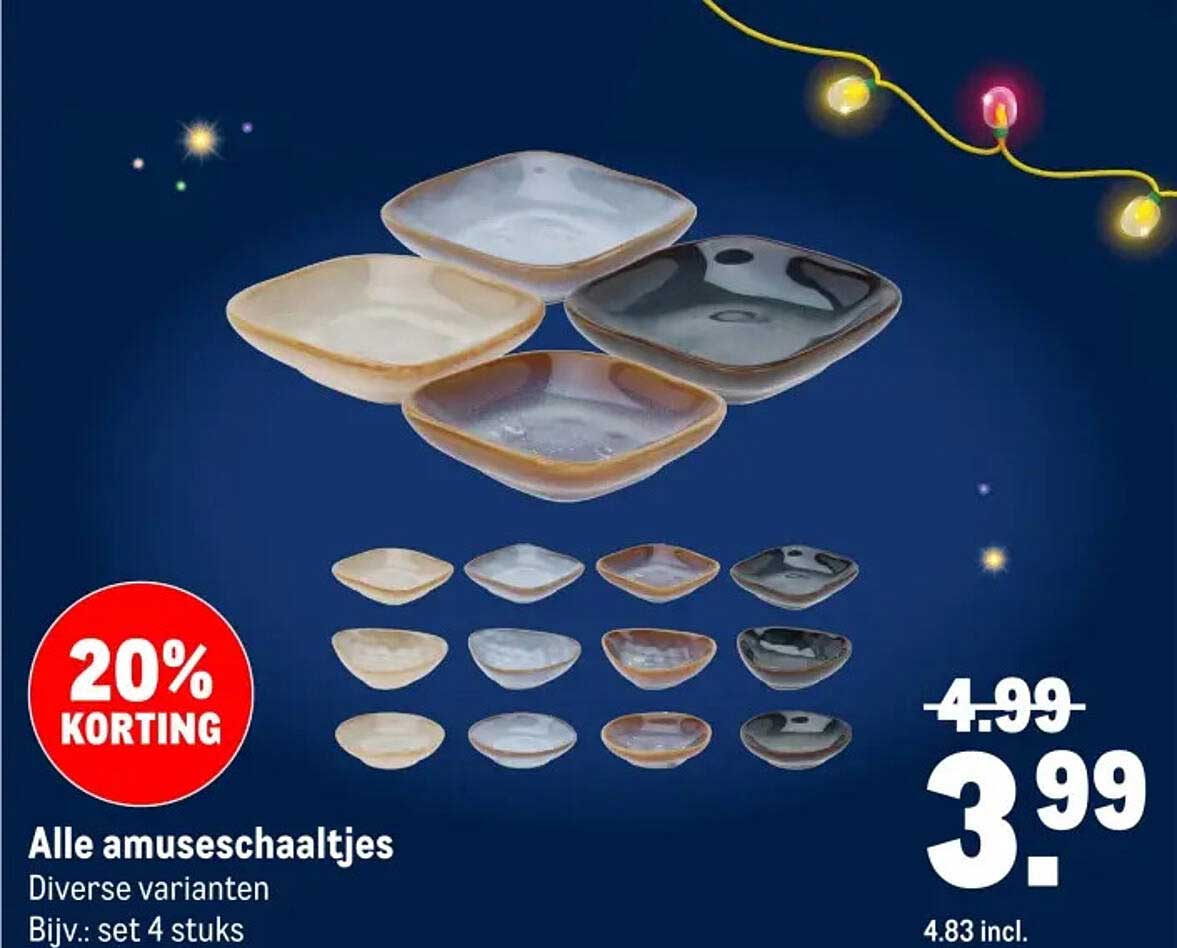 Alle amuse-schaaltjes Diverse varianten Bijv.: set 4 stuks