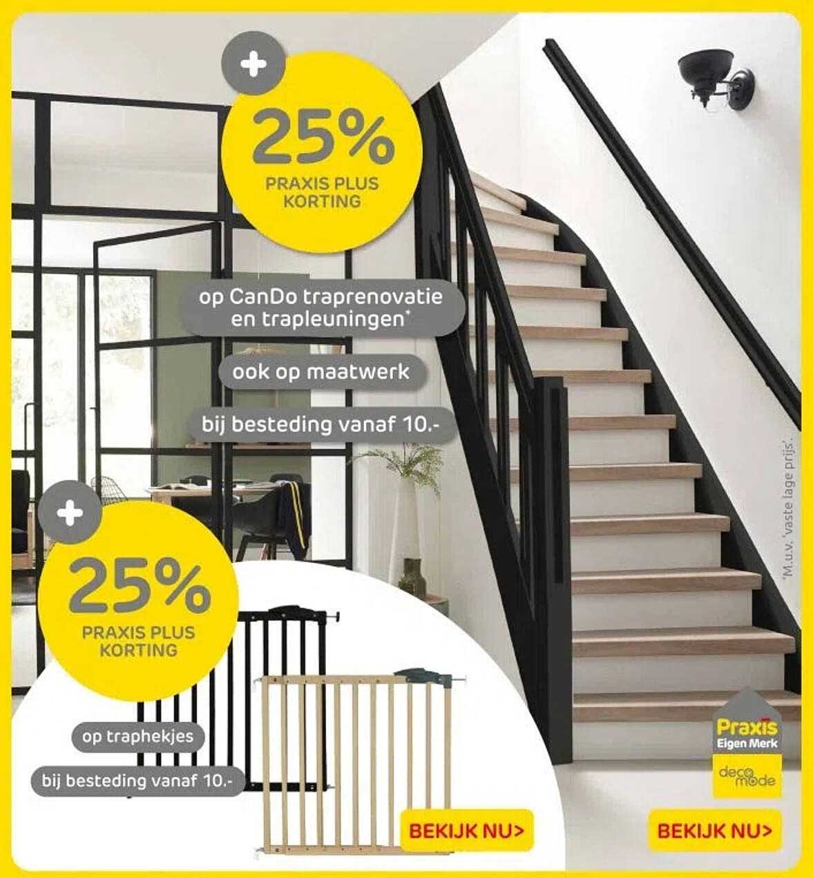 25% PRAxis Plus Korting op CanDo traprenovatie en trapleuningen, ook op maatwerk bij besteding vanaf 10.-