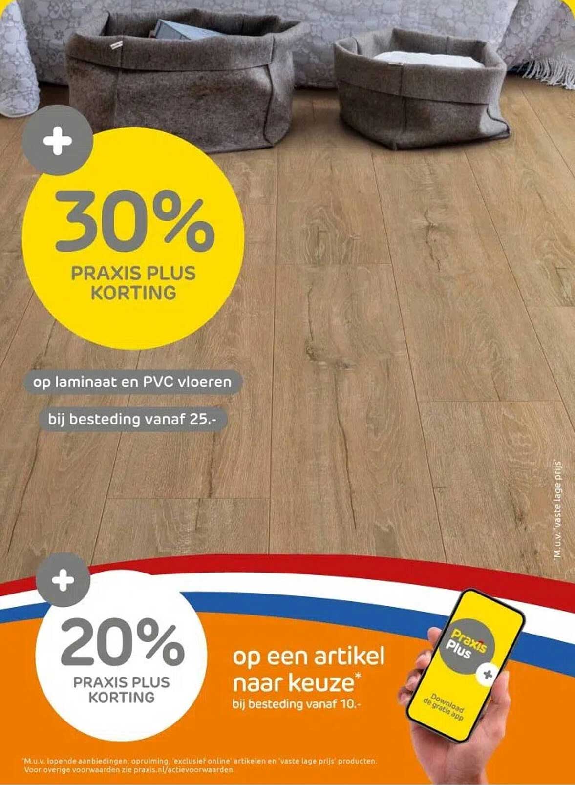 30% PRAKIS PLUS KORTING op laminaat en PVC vloeren bij besteding vanaf 25.-