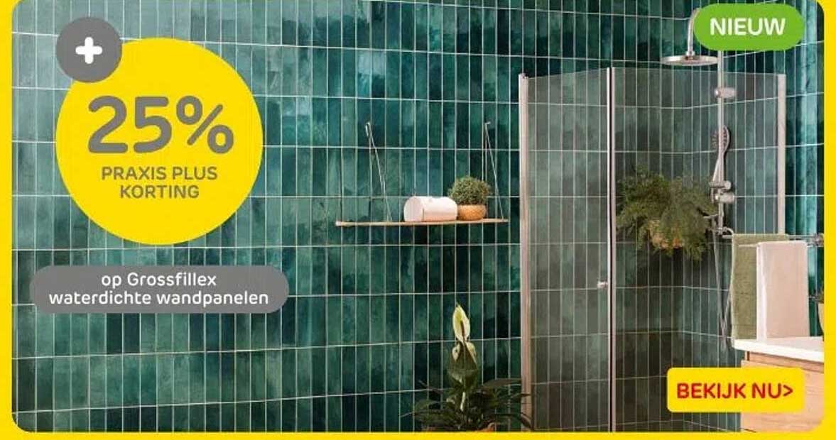 25% PRAKIS PLUS KORTING op Grossfillex waterdichte wandpanelen