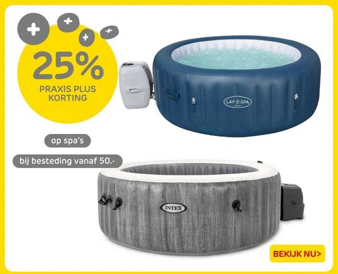 25% PRAKIS PLUS KORTING op spa's bij besteding vanaf 50.-