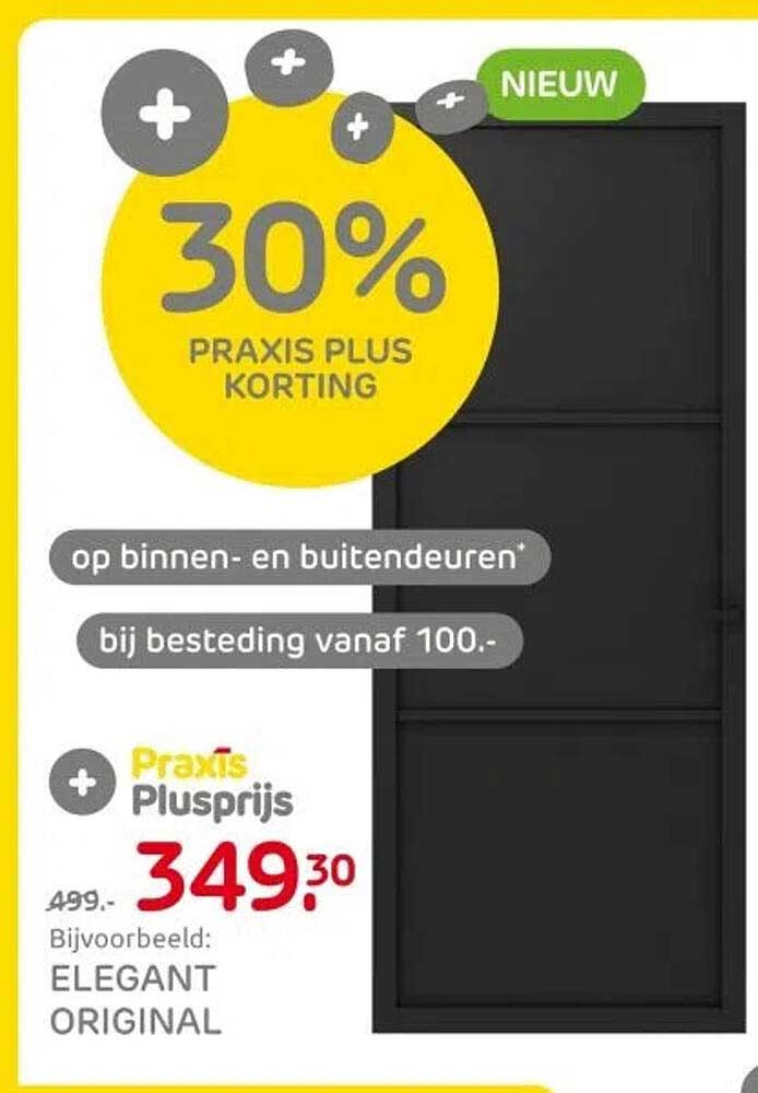 30% PRAKIS PLUS KORTING op binnen- en buitendeuren bij besteding vanaf 100.-