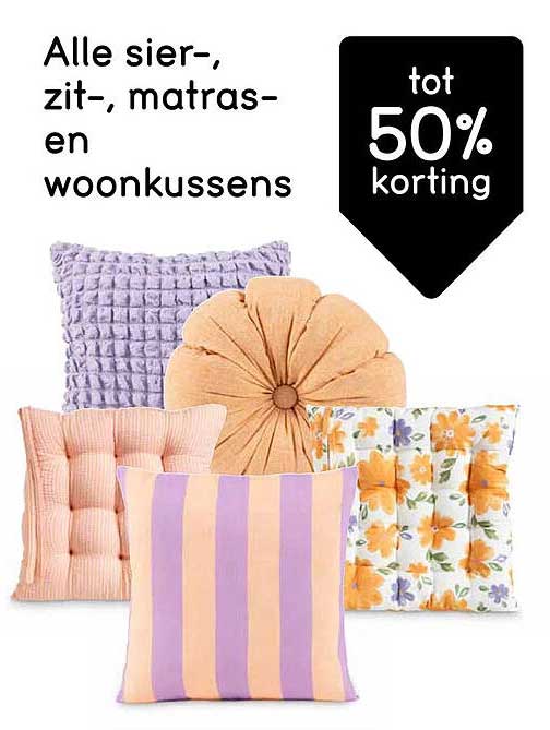 Alle sier-, zit-, matrassen- en woonkussen tot 50% korting