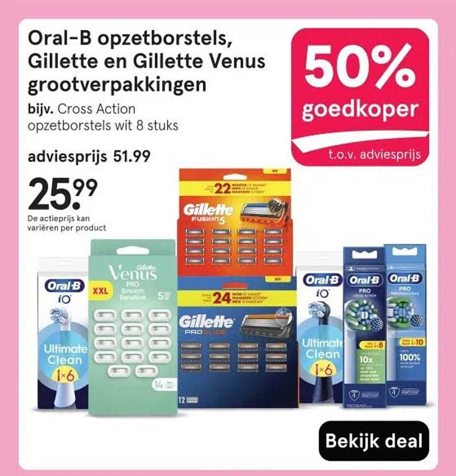 Oral-B opzetborstels, Gillette en Gillette Venus grootverpakkingen