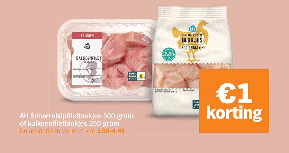 AH Scharrelkipfiletblokjes 300 gram of kalkoenfiletblokjes 250 gram €1 korting