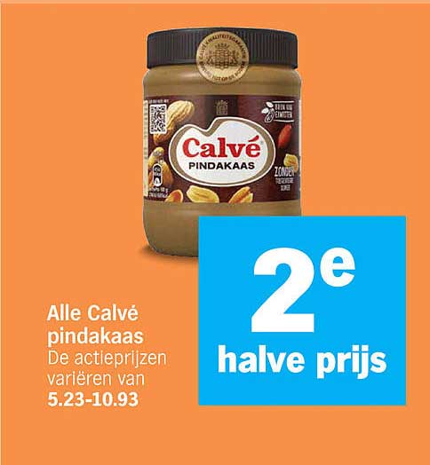 Alle Calvé pindakaas De actieprijzen variëren van 5.23-10.93 2e halve prijs