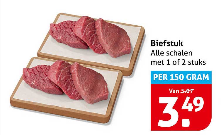 Biefstuk Alle schalen met 1 of 2 stuks PER 150 GRAM