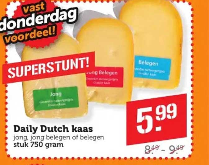 Daily Dutch kaas jong, jong belegen of belegen stuk 750 gram SUPERSTUNT!