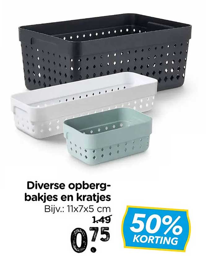Diverse opbergbakjes en kratjes Bijv.: 11x7x5 cm 50% KORTING