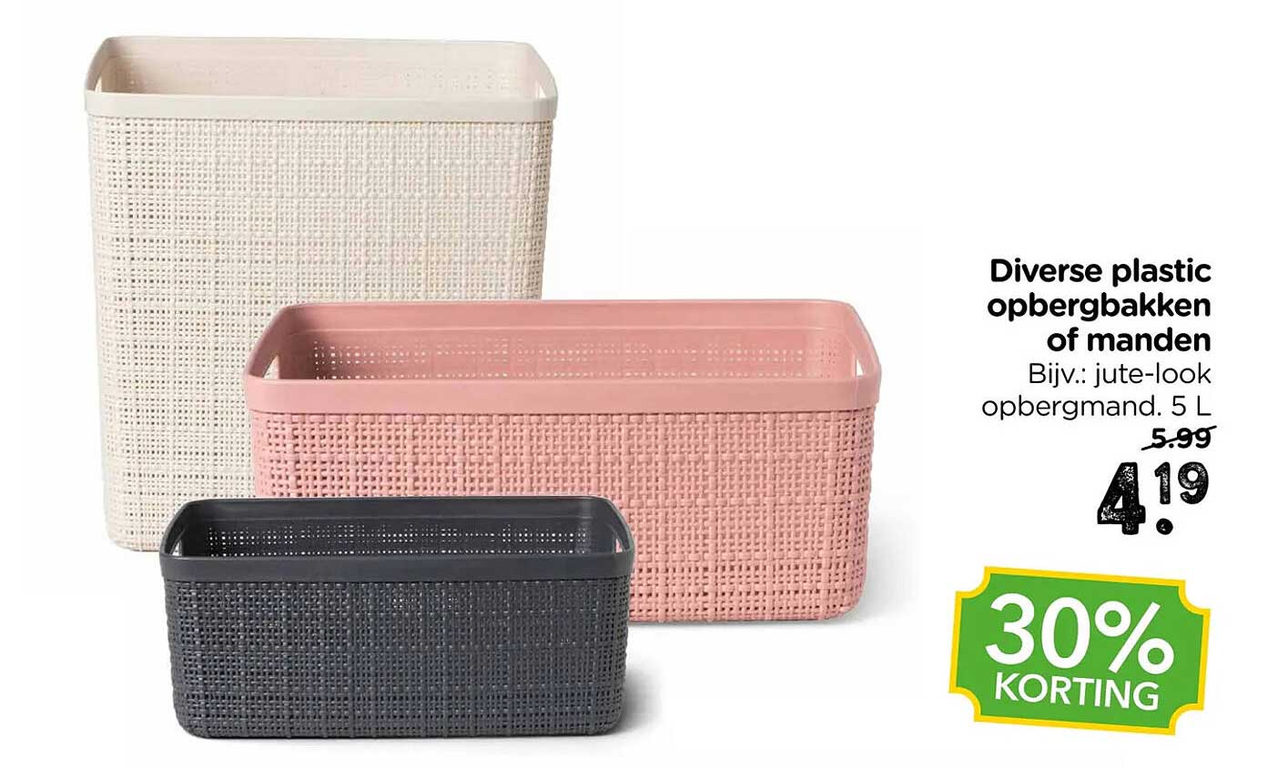 Diverse plastic opbergbakken of manden Bijv.: jute-look opbergmand. 5 L 30% KORTING