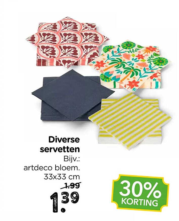 Diverse servetten Bijv.: artdeco bloem. 33x33 cm 30% KORTING