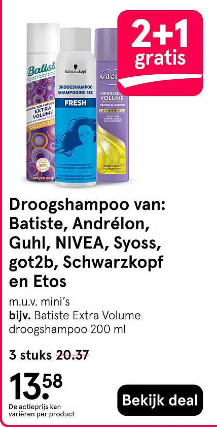 Droogshampoo van: Batiste, Andrélon, Guhl, NIVEA, Syoss, got2b, Schwarzkopf en Etos 2+1 gratis