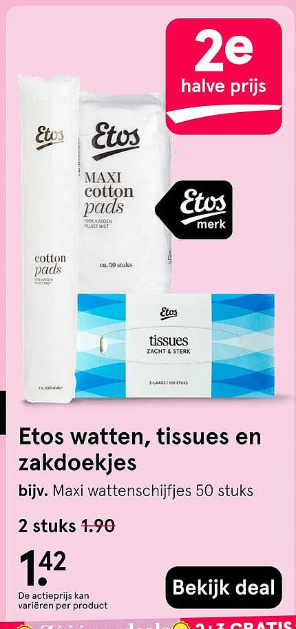 Etos watten, tissues en zakdoekjes 2e halve prijs