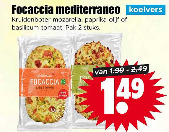 Focaccia mediterraneo koelkvers Kruidensboter-mozarella, paprika-olijf of basilicum-tomaat. Pak 2 stuks.