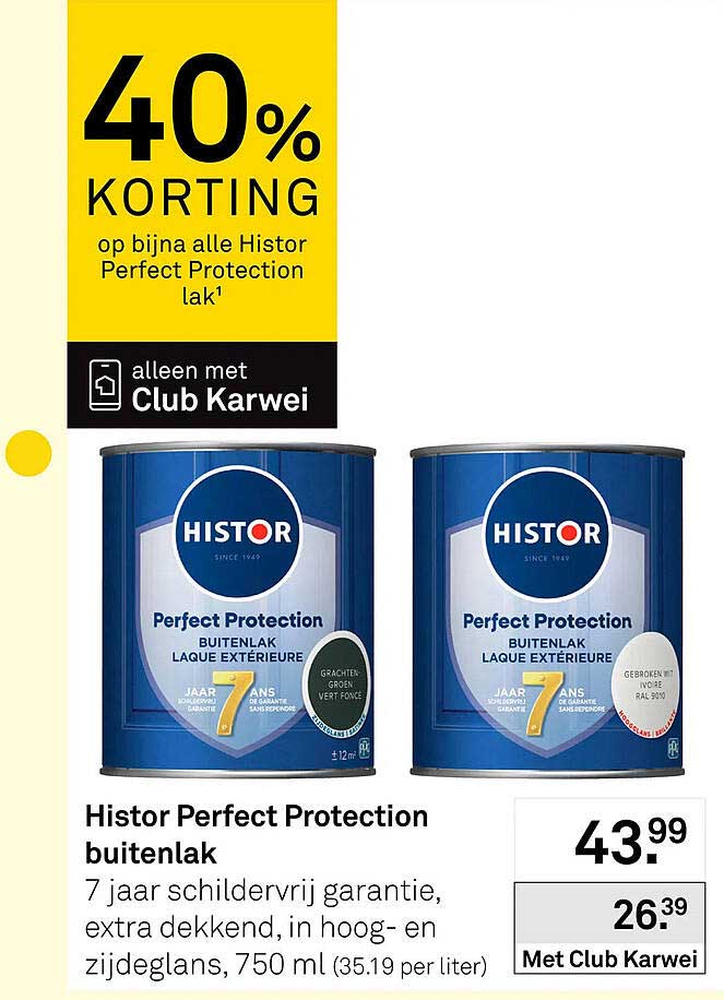 Histor Perfect Protection buitenlak 40% KORTING op bijna alle Histor Perfect Protection lak¹ alleen met Club Karwei