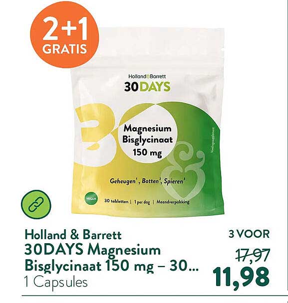Holland & Barrett 30DAYS Magnesium Bisglycinaat 150 mg – 30... 2+1 GRATIS