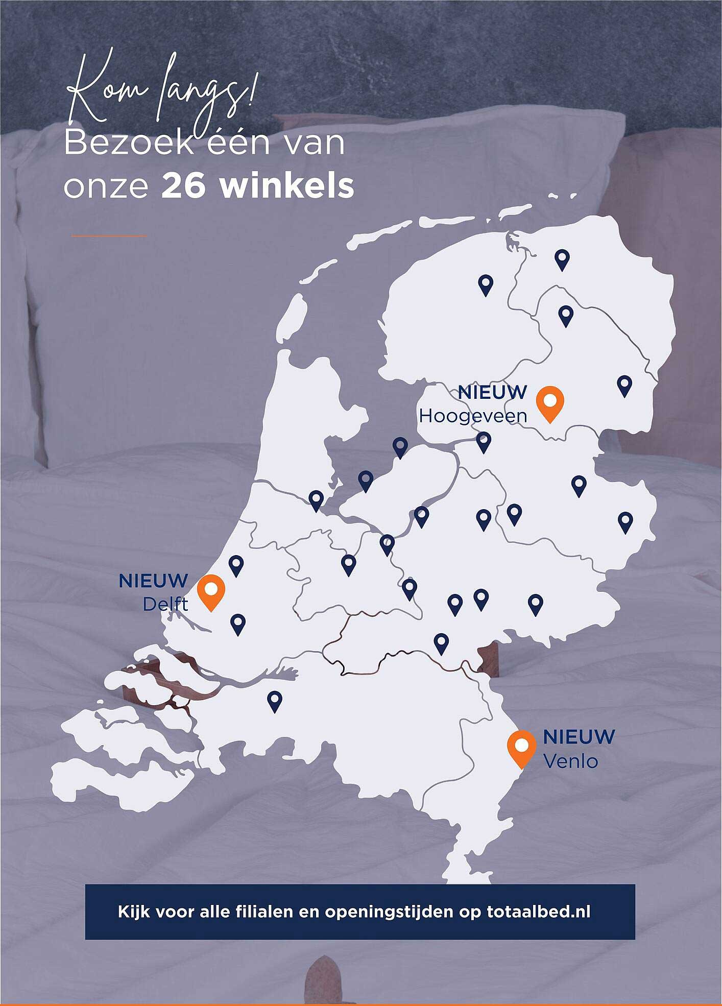 Kom langs! Bezoek één van onze 26 winkels