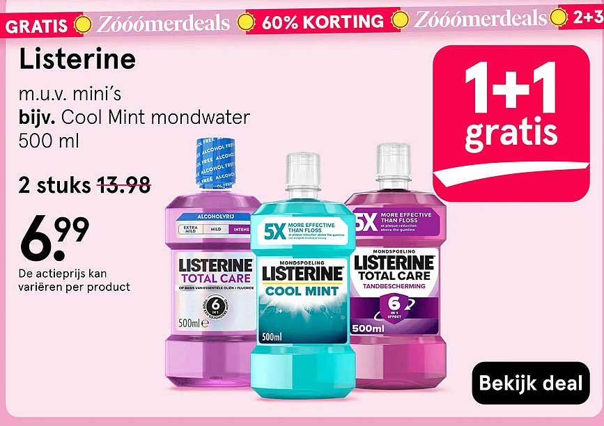 Listerine m.u.v. mini’s bijv. Cool Mint mondwater 500 ml 1+1 gratis